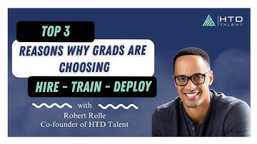 Top 3 Reasons Why Grads are Choosing Hire Train Deploy