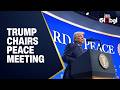 LIVE: Trump Hosts World Leaders on Gaza Reconstruction Board of Peace
