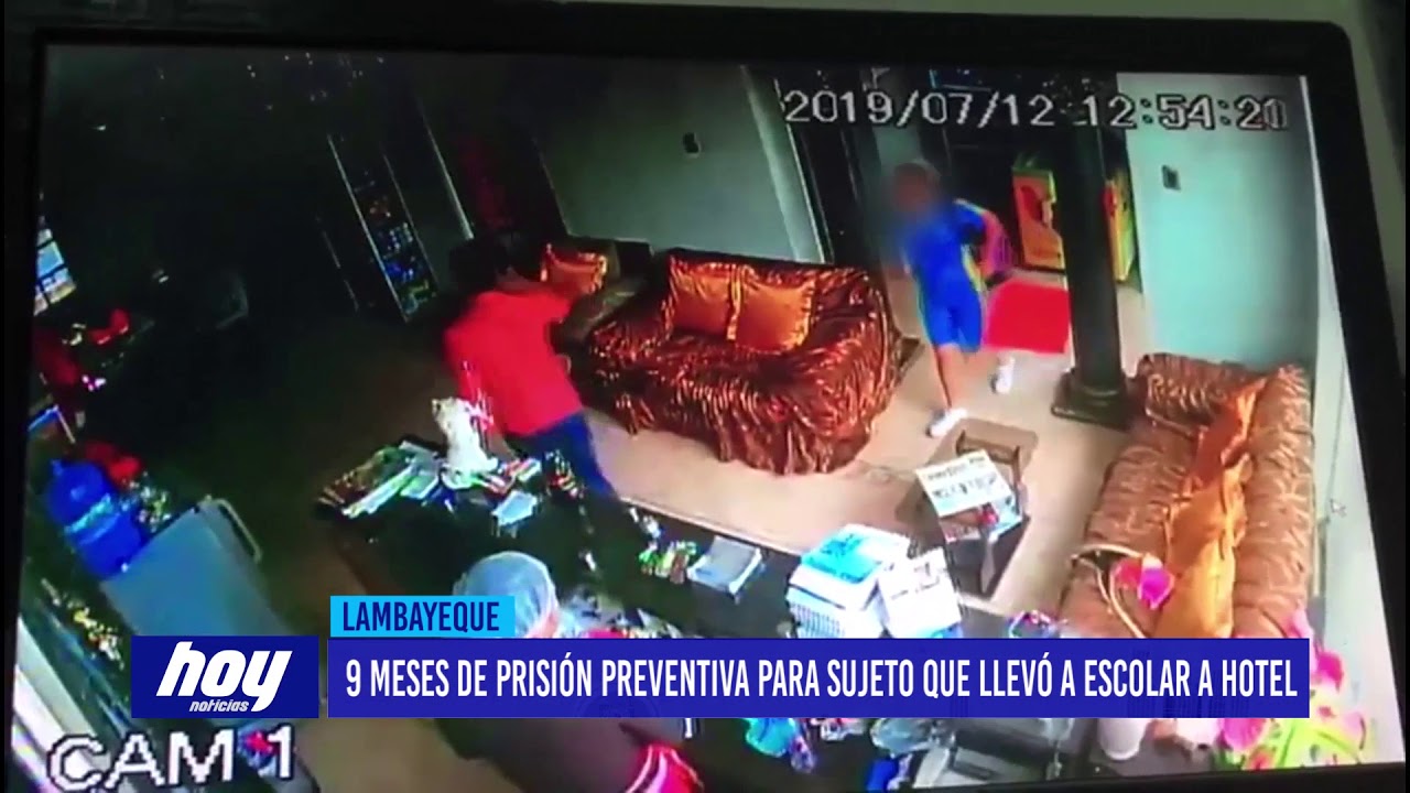videos peruanos comicos Chiclayo: 9 meses de prisión preventiva para sujeto que llevo a escolar a hotel