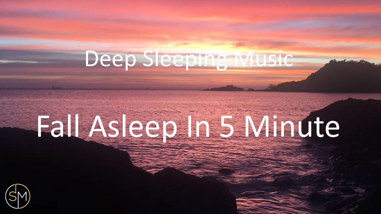 Fall Asleep in 5 Minute ! Sleeping Music - Relaxing Music - YouTube