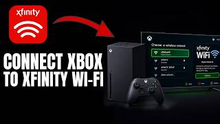 How to Connect Xbox to Xfinity Wi-Fi Pass