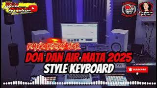 Lagu joget keyboard 2025 🎹🌴 DOA DAN AIR MATA 🌴🎹 - @AnggurRmxr