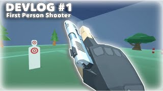 First Person Shooter | Devlog #1