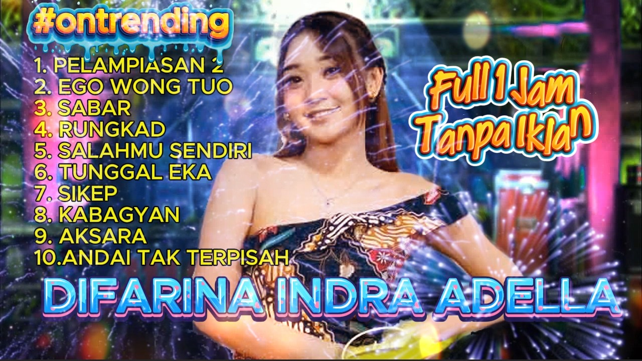 OM ADELLA TERBARU 2026 |DIFARINA INDRA - PELAMPIASAN,EGO WONG TUO, SABAR,RUNGKAD,EGO WONG TUO, SABAR
