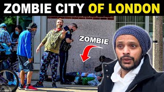 Inside The ZOMBIE CITY Of LONDON | Nightlife Of London | Indian In UK 🇮🇳🇬🇧