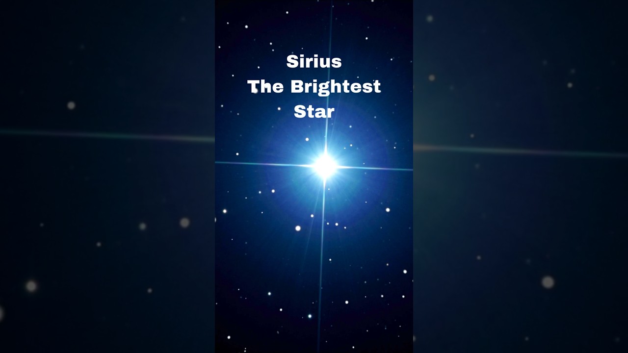 Sirius: the Brightest Star| what we don't know 