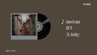 Americano - BE'O (ft. Rothy) | 中文翻譯