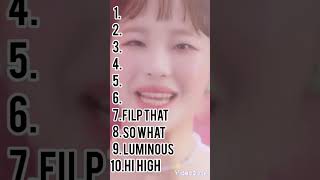 My Top Of All Song Of Loona Thats Have A Mv loona