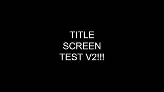 Finished () Title Screen test