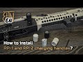 How to install RP-1 or RP-2 charging handle?
