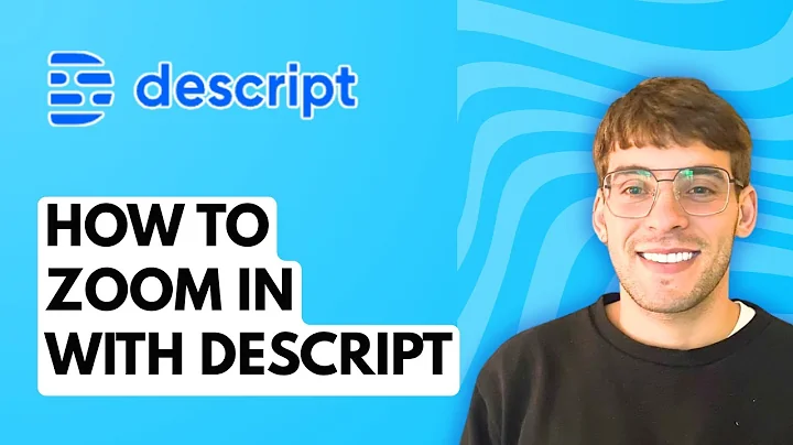 How to Zoom in with Descript [2025 Guide]