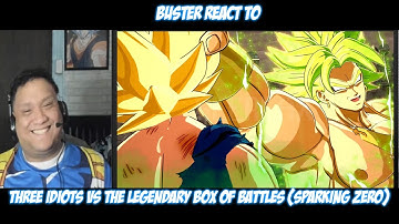 Buster Reaction to Three Idiots VS The LEGENDARY Box Of Battles (Sparking Zero)