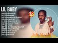 Lil Baby Greatest Hits ~ Top 100 Artists To Listen in 2022 & 2023