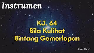 Karaoke | Bila Kulihat Bintang Gemerlapan - KJ 64 | instrumen rohani