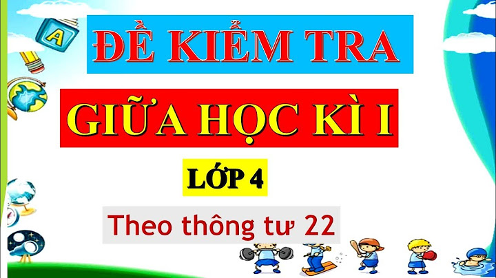 Đề thi toán giữa kì 1 lớp 4 theo tt22