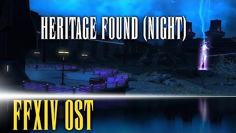 Heritage Found Night Theme "Crash in the Dark" - FFXIV OST