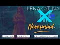 Lena Katina | Nevermind | ESPAÑOL – LYRICS