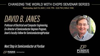 Next Step in Semiconductor at Purdue