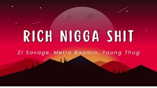 Rich Nigga Shit 1 Hour - 21 Savage, Metro Boomin, Young Thug