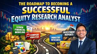 The Roadmap to Becoming a Successful Equity Research Analyst { Start Time 4.20}