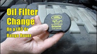 Oil Filter Change On An LR3 Or Range Rover