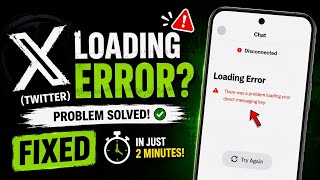 How to Fix X (Twitter) Loading Error 2026 | There Was a Problem Loading Your Direct Messaging Key
