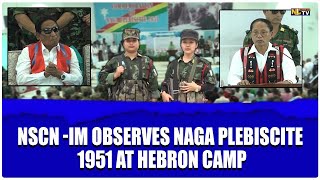 NSCN-IM OBSERVES NAGA PLEBISCITE 1951 AT HEBRON CAMP