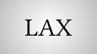 Famous What Does "LAX" Stand For? Wealth