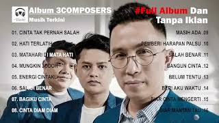 🔴TANPA IKLAN | FULL ALBUM 3 COMPOSERS - TOP PENYANYI INDONESIA