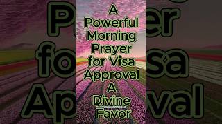 Morning Prayer for Visa Approval & Divine Favor ✨#shorts #godsfavor