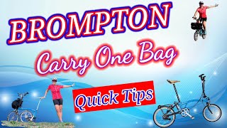 QT How to carry only One Bag on your Brompton.
