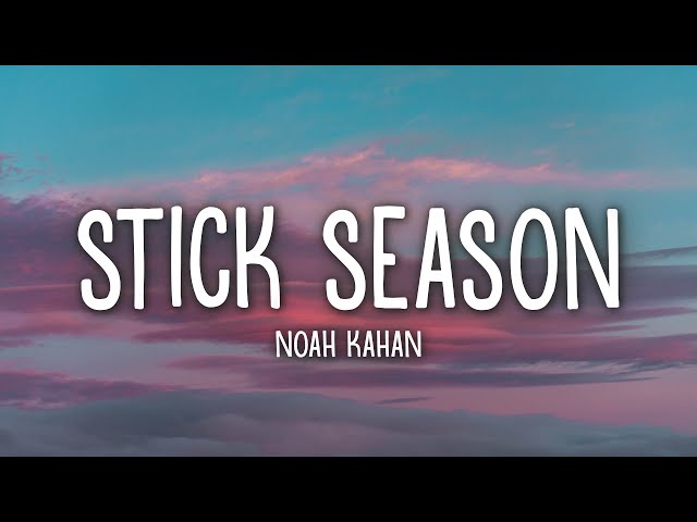 Noah Kahan - Stick Season (Lyrics) class=