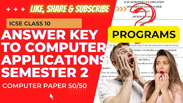 🔴ANSWER KEY TO ALL PROGRAMS COMPUTER APPLICATIONS PAPER - DETAILED SOLUTIONS-PROGRAMS