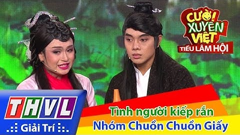 THVL | Cười xuyên Việt - Tiếu lâm hội | Tập 7: Tình người kiếp rắn - Nhóm Chuồn Chuồn Giấy