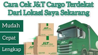 Cara Mengetahui J&T Cargo Terdekat Dari Lokasi Saya Sekarang