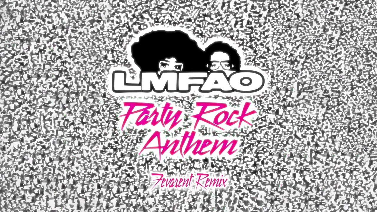 LMFAO - Party Rock Anthem (Fevarent Remix) ft. Lauren Bennett