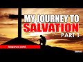 episode 26-my journey to salvation-part 1-Mugerwa Jamil