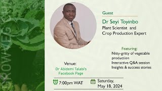 Live Sessions With Growveg Challenge 10 Instructors - Dr Seyi Toyinbo