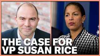 The Case for a VP Susan Rice | Pod Save the World