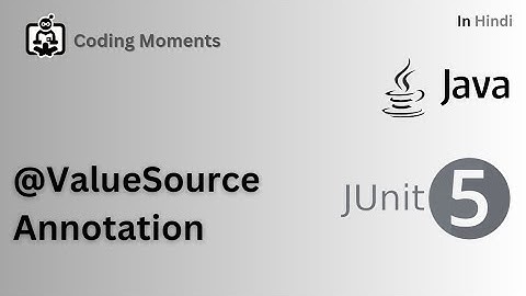 17| ValueSource Annotaion With ParameterizedTest Annotation | Junit5 Lecture for Beginners in Hindi