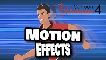 How To Create Motion Effects Inside Cartoon Animator 4