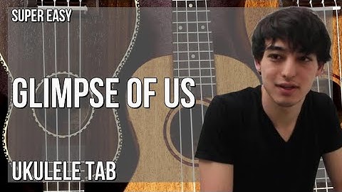 SUPER EASY Ukulele Tab: How to play Glimpse of Us  by Joji