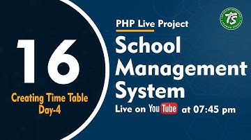 #16 | Creating Time Table day-4 | School Management System | PHP Live Project