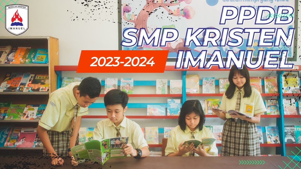 Penerimaan Peserta Didik Baru (PPDB) SMP Kristen Imanuel Situbondo 2023