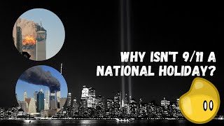 Why Isn&#39;t 9/11 a National Holiday?