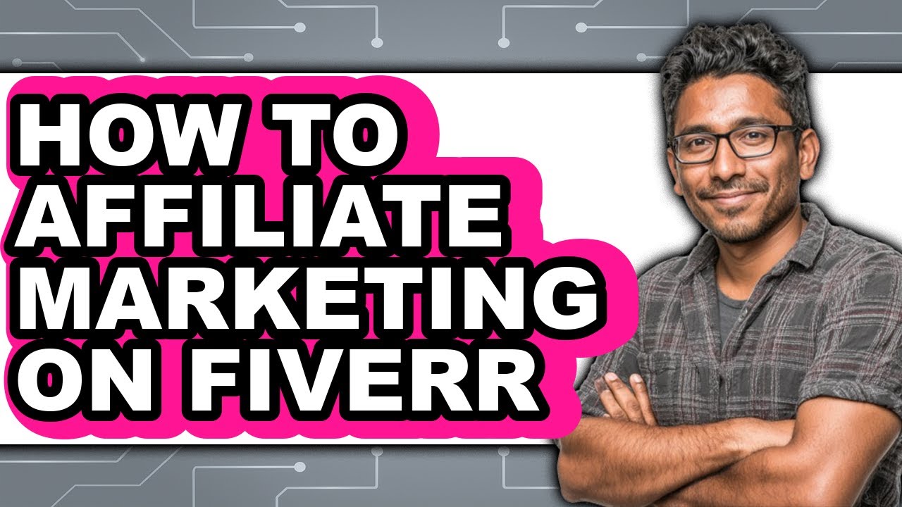 How to Affiliate Marketing on Fiverr - Step by Step
