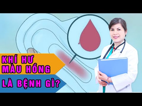 Ra Dịch Màu Hồng - KHÍ HƯ MÀU HỒNG CÓ NGUY HIỂM KHÔNG? KHÍ HƯ MÀU HỒNG CẢNH BÁO ĐIỀU GÌ?