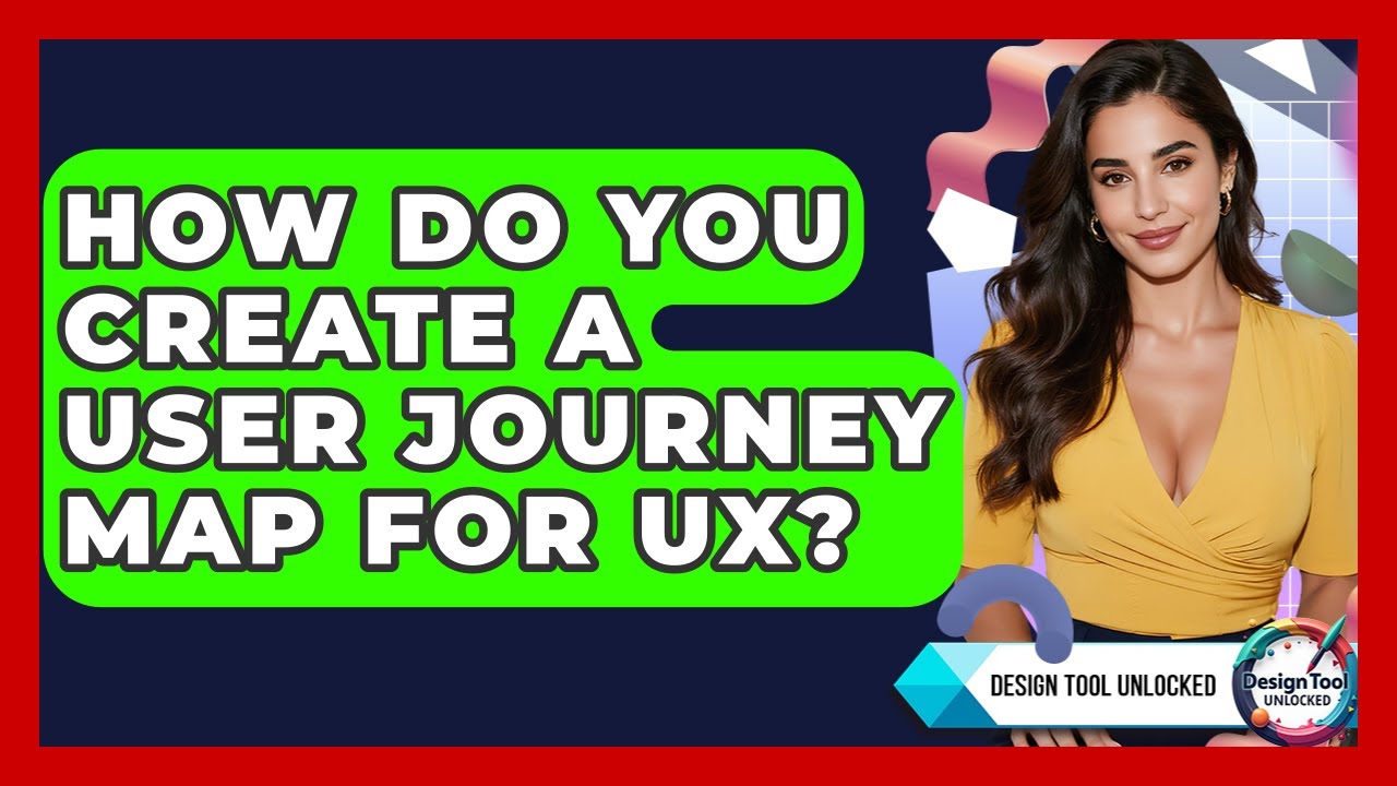 How Do You Create A User Journey Map For UX? - Design Tool Unlocked ...