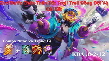 [ ÂyĐê - TốcChiến ] Zeri Bước Chân Thần Tốc Troll Việt Nam, Khá Đuối Dame Về Sau.