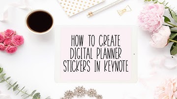 How to Create Digital Planner Stickers in Keynote